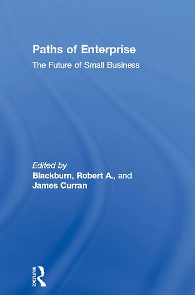 Paths of Enterprise: The Future Small Business