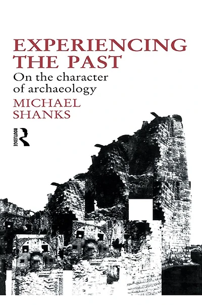 Experiencing the Past: On Character of Archaeology