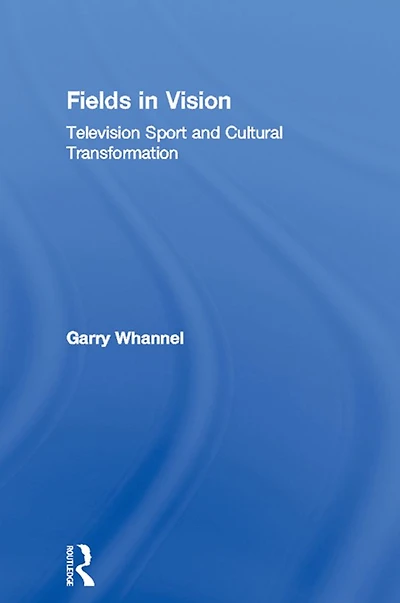 Fields Vision: Television Sport and Cultural Transformation