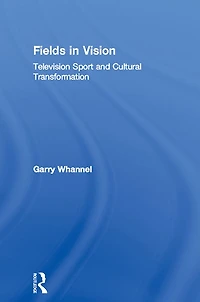 Fields Vision: Television Sport and Cultural Transformation