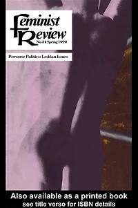 Feminist Review: Issue 34: Perverse Politics