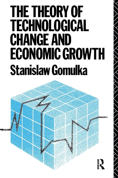 The Theory of Technological Change and Economic Growth