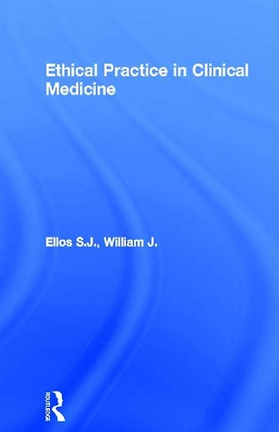 Ethical Practice Clinical Medicine