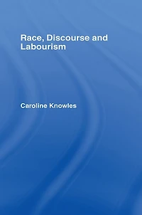Race, Discourse and Labourism