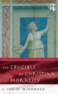 The Crucible of Christian Morality
