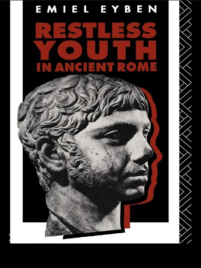 Restless Youth Ancient Rome