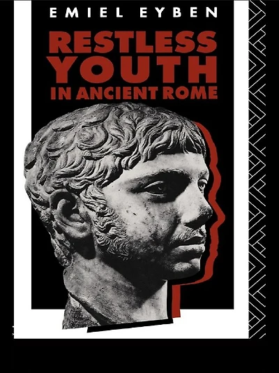 Restless Youth Ancient Rome