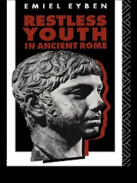 Restless Youth Ancient Rome