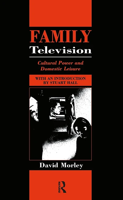 Family Television: Cultural Power and Domestic Leisure