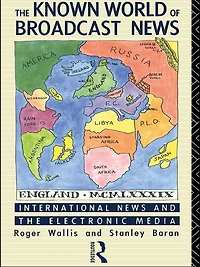 the Known World of Broadcast News: International News and Electronic Media