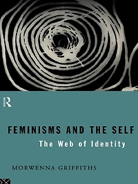 Feminisms and The Self: Web of Identity