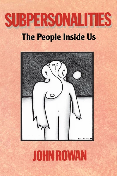 Subpersonalities: The People Inside Us