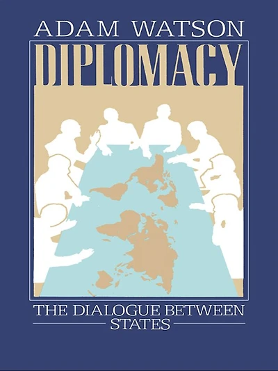 Diplomacy: The Dialogue Between States