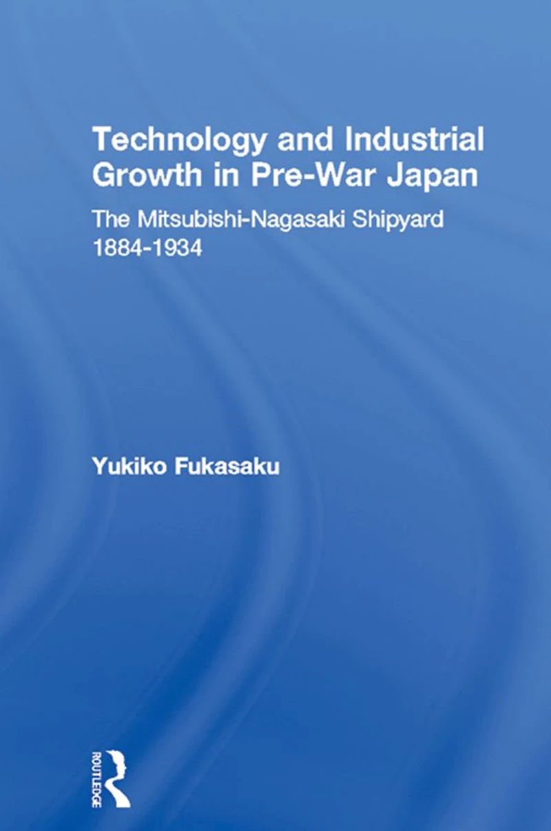 Technology and Industrial Growth Pre-War Japan: The Mitsubishi-Nagasaki Shipyard 1884-1934