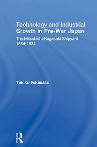 Technology and Industrial Growth Pre-War Japan: The Mitsubishi-Nagasaki Shipyard 1884-1934