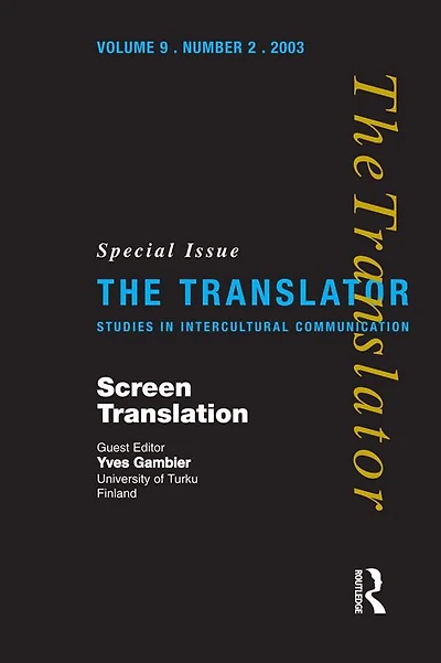 Screen Translation: Special Issue of The Translator (Volume 9/2, 2003)