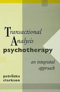 Transactional Analysis Psychotherapy: An Integrated Approach