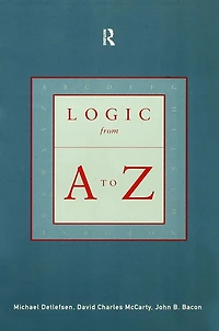 Logic from A to Z: The Routledge Encyclopedia of Philosophy Glossary Logical and Mathematical Terms