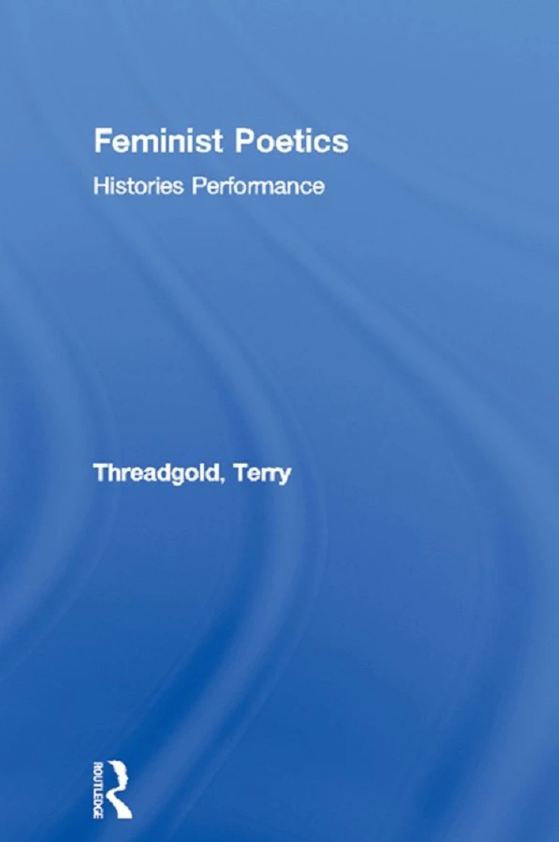 Feminist Poetics: Performance, Histories
