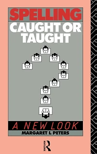 Spelling: Caught or Taught?: A New Look