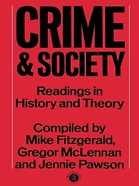 Crime and Society: Readings History Theory