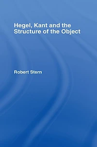 Hegel, Kant and the Structure of Object