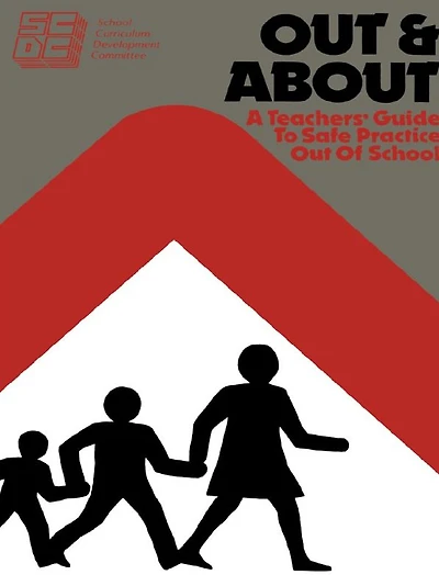 Out and About: A Teacher's Guide to Safe Practice of School