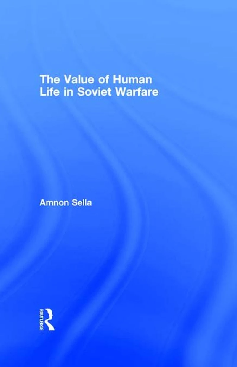 The Value of Human Life Soviet Warfare