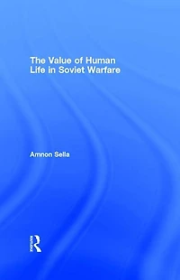 The Value of Human Life Soviet Warfare