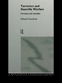 Terrorism and Guerrilla Warfare: Forecasts remedies