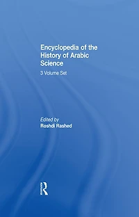 Encyclopedia of the History Arabic Science: Volume 3 Technology, Alchemy and Life Sciences
