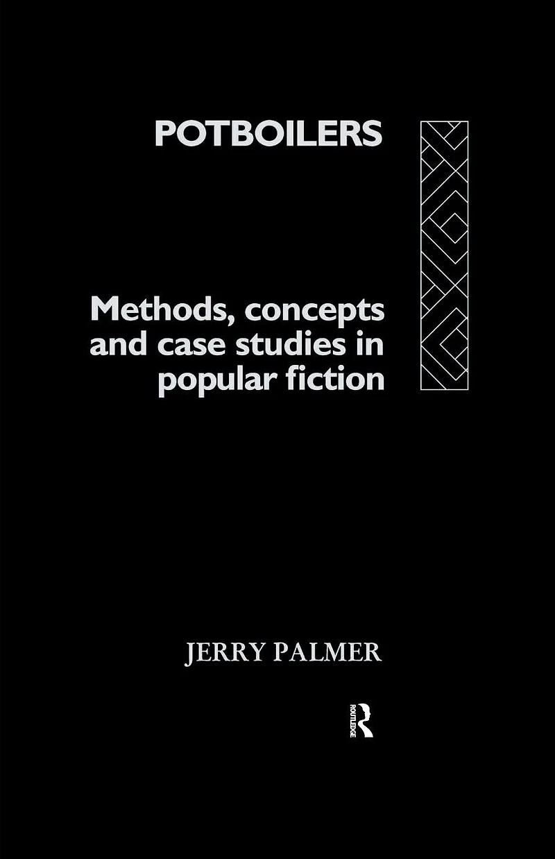 Potboilers: Methods, Concepts and Case Studies Popular Fiction