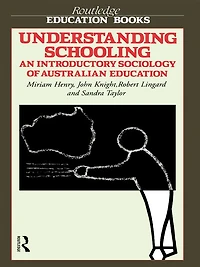 Understanding Schooling: An Introductory Sociology of Australian Education