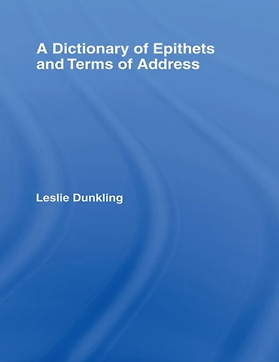 A Dictionary of Epithets and Terms Address