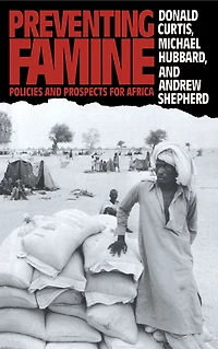 Preventing Famine: Policies and prospects for Africa