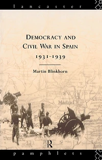 Democracy and Civil War Spain 1931-1939