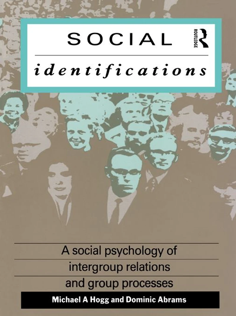 Social Identifications: A Psychology of Intergroup Relations and Group Processes