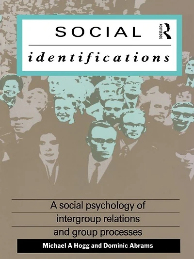 Social Identifications: A Psychology of Intergroup Relations and Group Processes