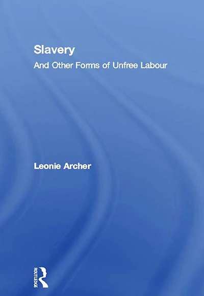 Slavery: And Other Forms of Unfree Labour