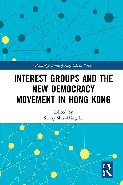 Interest Groups and the New Democracy Movement Hong Kong