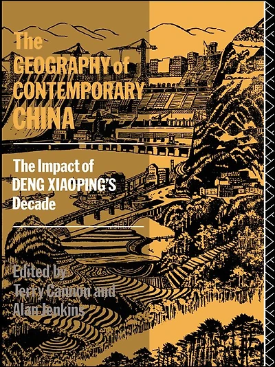 The Geography of Contemporary China: Impact Deng Xiaoping's Decade