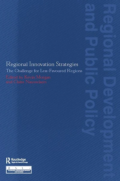 Regional Innovation Strategies: The Challenge for Less-Favoured Regions