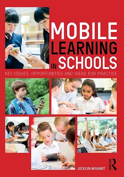 Mobile Learning Schools: Key Issues, Opportunities and Ideas for Practice