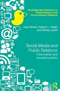 Social Media and Public Relations: Fake Friends Powerful Publics