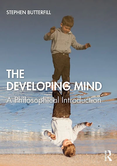 The Developing Mind: A Philosophical Introduction