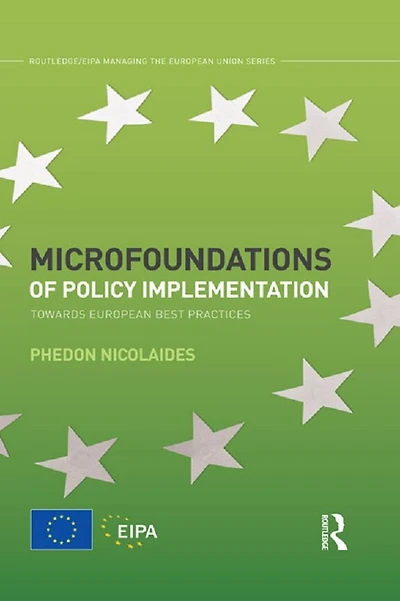 Microfoundations of Policy Implementation: Towards European Best Practices