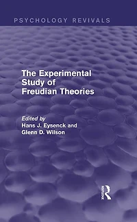 The Experimental Study of Freudian Theories (Psychology Revivals)