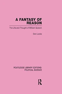 A Fantasy of Reason (Routledge Library Editions: Political Science Volume 29)