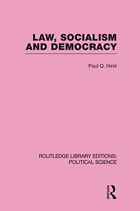 Law, Socialism and Democracy (Routledge Library Editions: Political Science Volume 9)