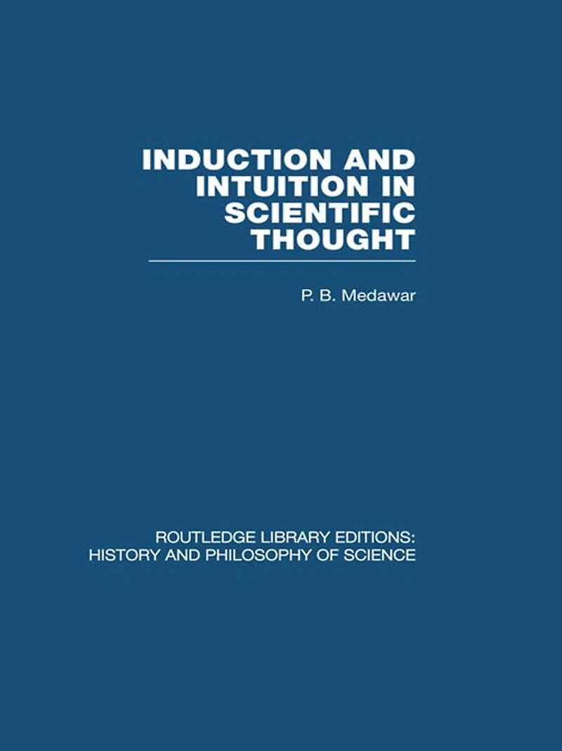 Induction and Intuition Scientific Thought
